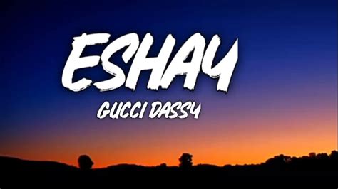 gucci dassy eshay lyrics